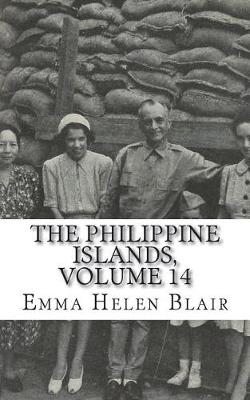 Book cover for The Philippine Islands, Volume 14