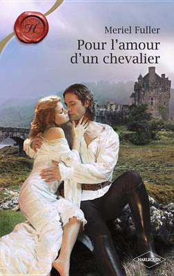 Book cover for Pour L'Amour D'Un Chevalier (Harlequin Les Historiques)