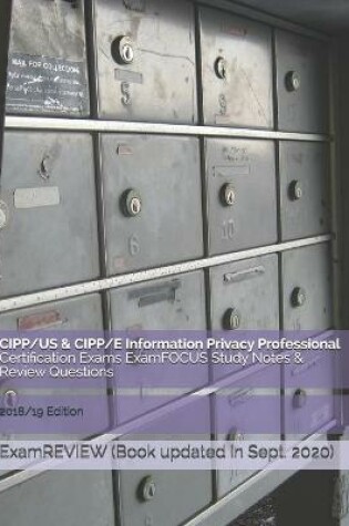 Cover of CIPP/US & CIPP/E Information Privacy Professional Certification Exams ExamFOCUS Study Notes & Review Questions 2018/19 Edition