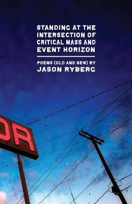 Book cover for Standing at the Intersection of Critical Mass and Event Horizon