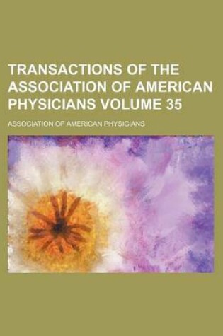 Cover of Transactions of the Association of American Physicians Volume 35