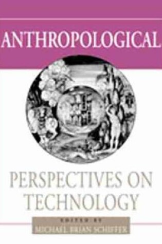 Cover of Anthropological Perspectives on Technology