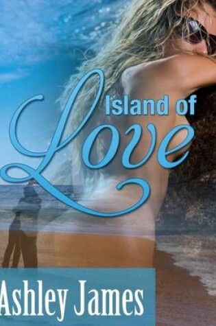 Cover of Island of Love (Couple Erotica)