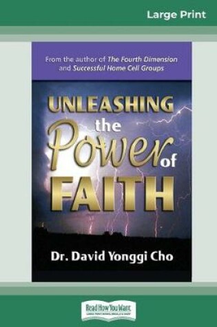 Cover of Unleashing the Power of Faith (16pt Large Print Edition)