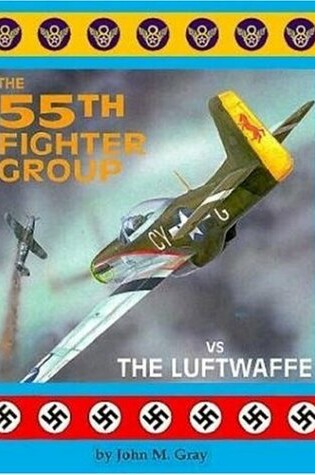 Cover of The 55th Fighter Group vs. the Luftwaffe