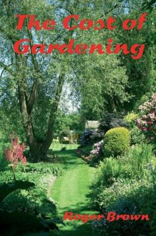 Cover of The Cost of Gardening