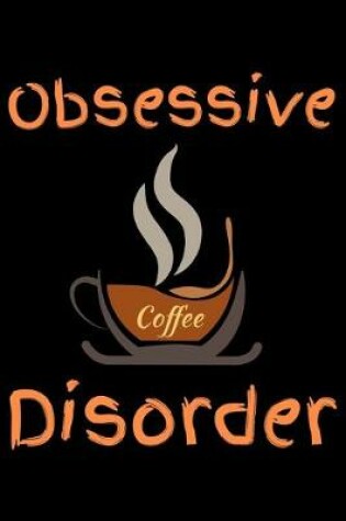 Cover of Obsessive Coffee Disorder