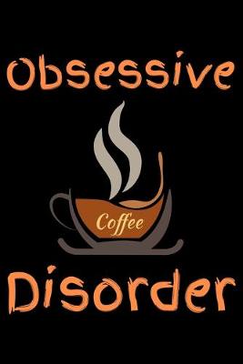 Book cover for Obsessive Coffee Disorder