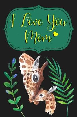 Book cover for I Love You Mom