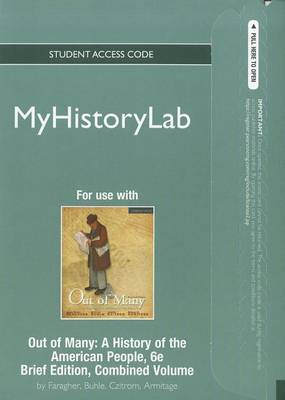 Book cover for NEW MyLab History without Pearson eText -- Standalone Access Card -- for Out of Many, Brief