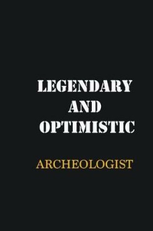 Cover of Legendary and Optimistic Archeologist