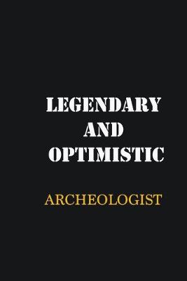 Book cover for Legendary and Optimistic Archeologist