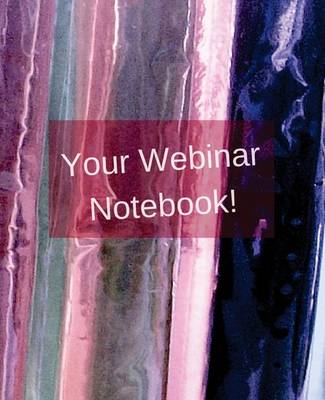 Book cover for Your Webinar Notebook! Vol. 6