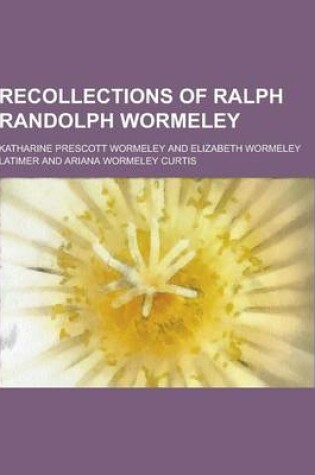 Cover of Recollections of Ralph Randolph Wormeley