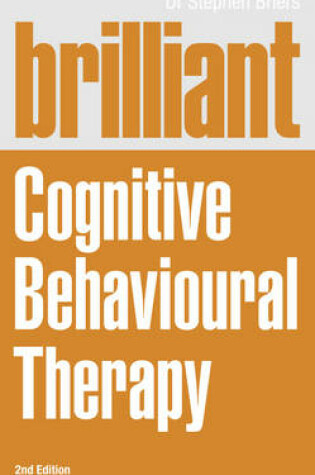 Cover of Brilliant Cognitive Behavioural Therapy