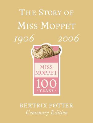 Book cover for The Story of Miss Moppet Centenary Edition