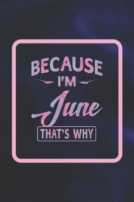 Book cover for Because I'm June That's Why