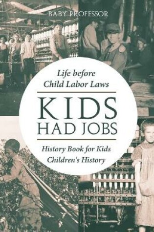 Cover of Kids Had Jobs