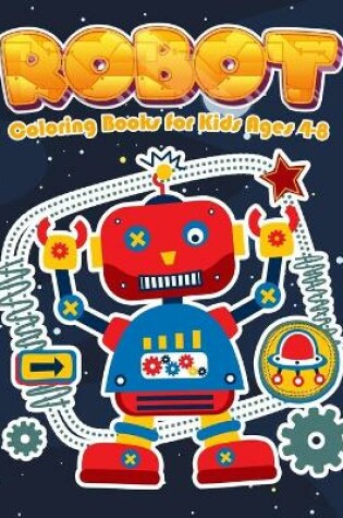 Cover of Robot Coloring Books for Kids Ages 4-8