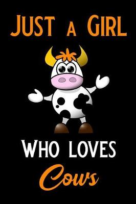 Book cover for Just a Girl Who Loves Cows