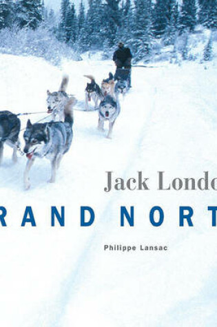 Cover of Jack London's Grand North