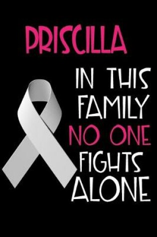 Cover of PRISCILLA In This Family No One Fights Alone