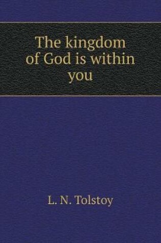 Cover of The kingdom of God is within you