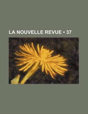 Book cover for La Nouvelle Revue (37)