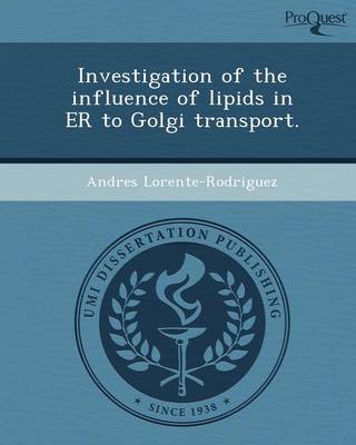 Cover of Investigation of the Influence of Lipids in Er to Golgi Transport