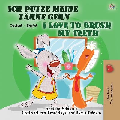 Cover of I Love to Brush My Teeth (German English Bilingual Book for Children)