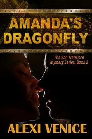 Cover of Amanda's Dragonfly, the San Francisco Mystery Series, Book 2