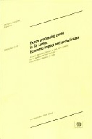 Cover of Export Processing Zones in Sri Lanka: Economic Impact and Social Issues