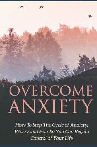 Cover of Overcome Anxiety