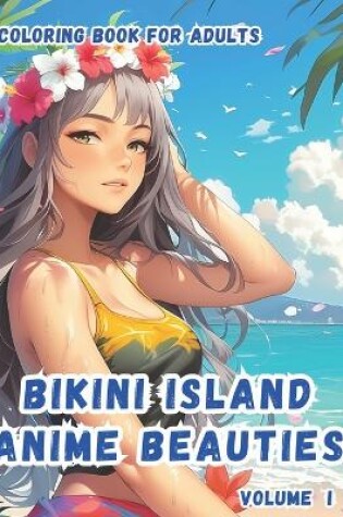 Cover of Bikini Island Anime Beauties