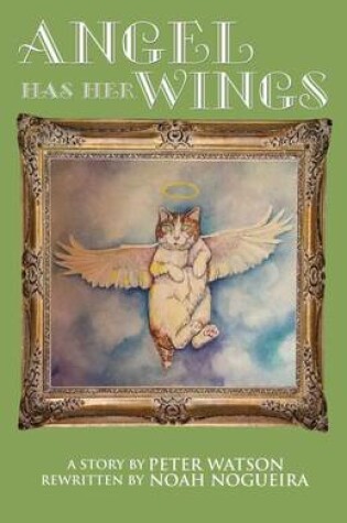 Cover of Angel Has Her Wings