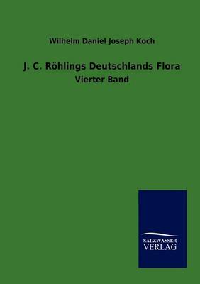 Book cover for J.C. Röhlings Deutschlands Flora