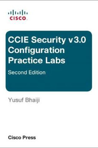 Cover of CCIE Security v3.0 Configuration Practice Labs