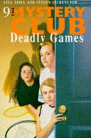 Cover of Mystery Club 9 Deadly Games