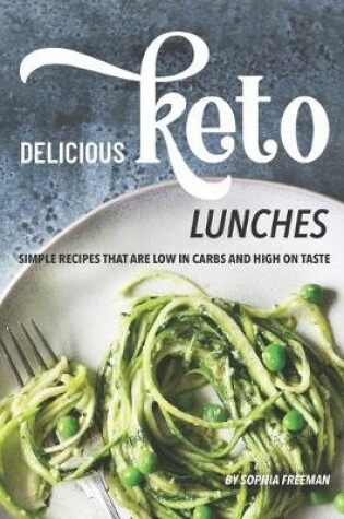 Cover of Delicious Keto Lunches