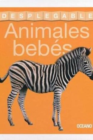 Cover of Libro Desplegable. Animales Bebés