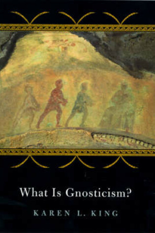 Cover of What is Gnosticism?