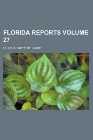 Cover of Florida Reports Volume 27