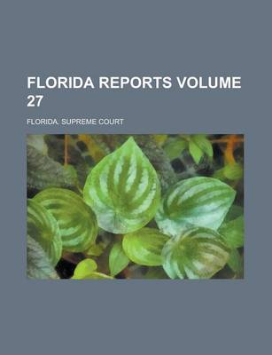 Book cover for Florida Reports Volume 27