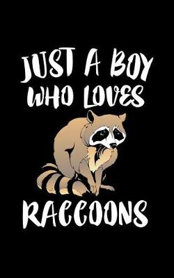 Book cover for Just A Boy Who Loves Raccoon