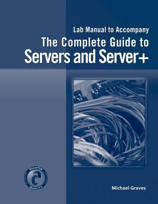 Book cover for Lab Manual for Graves' Complete Guide to Servers and Server+