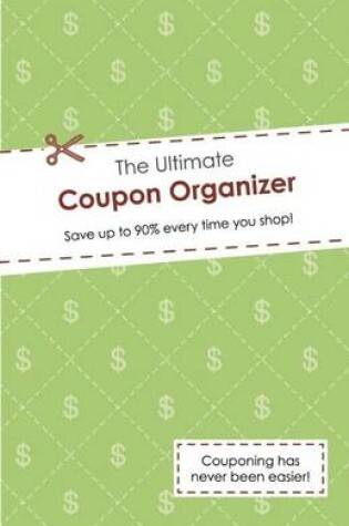 Cover of The Ultimate Coupon Organizer