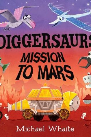 Cover of Diggersaurs: Mission to Mars