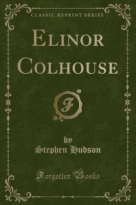 Book cover for Elinor Colhouse (Classic Reprint)