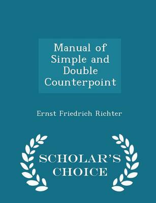 Book cover for Manual of Simple and Double Counterpoint - Scholar's Choice Edition