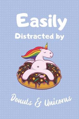 Book cover for Easily Distracted By Donuts & Unicorns